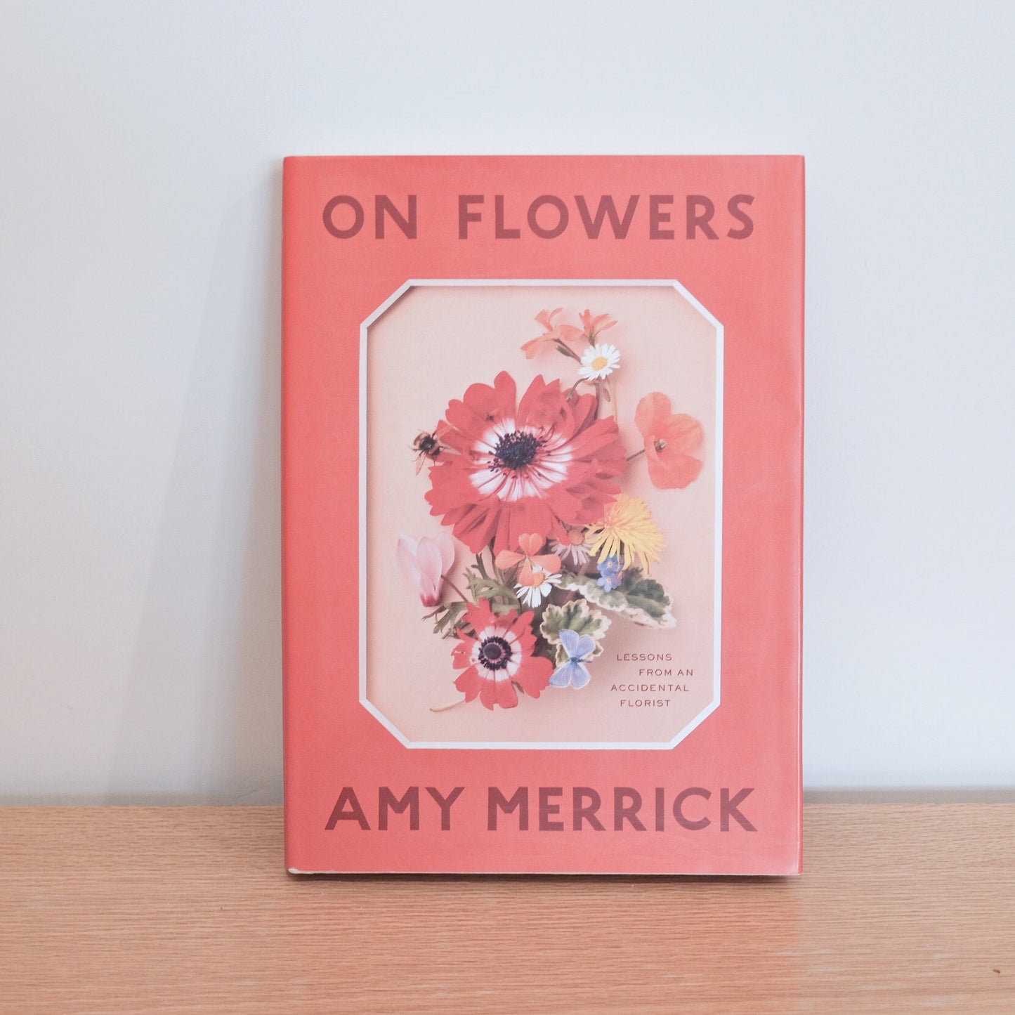 On Flowers - Amy Merrick